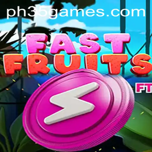 FastFruits: A Refreshing Addition to PH 35 Games